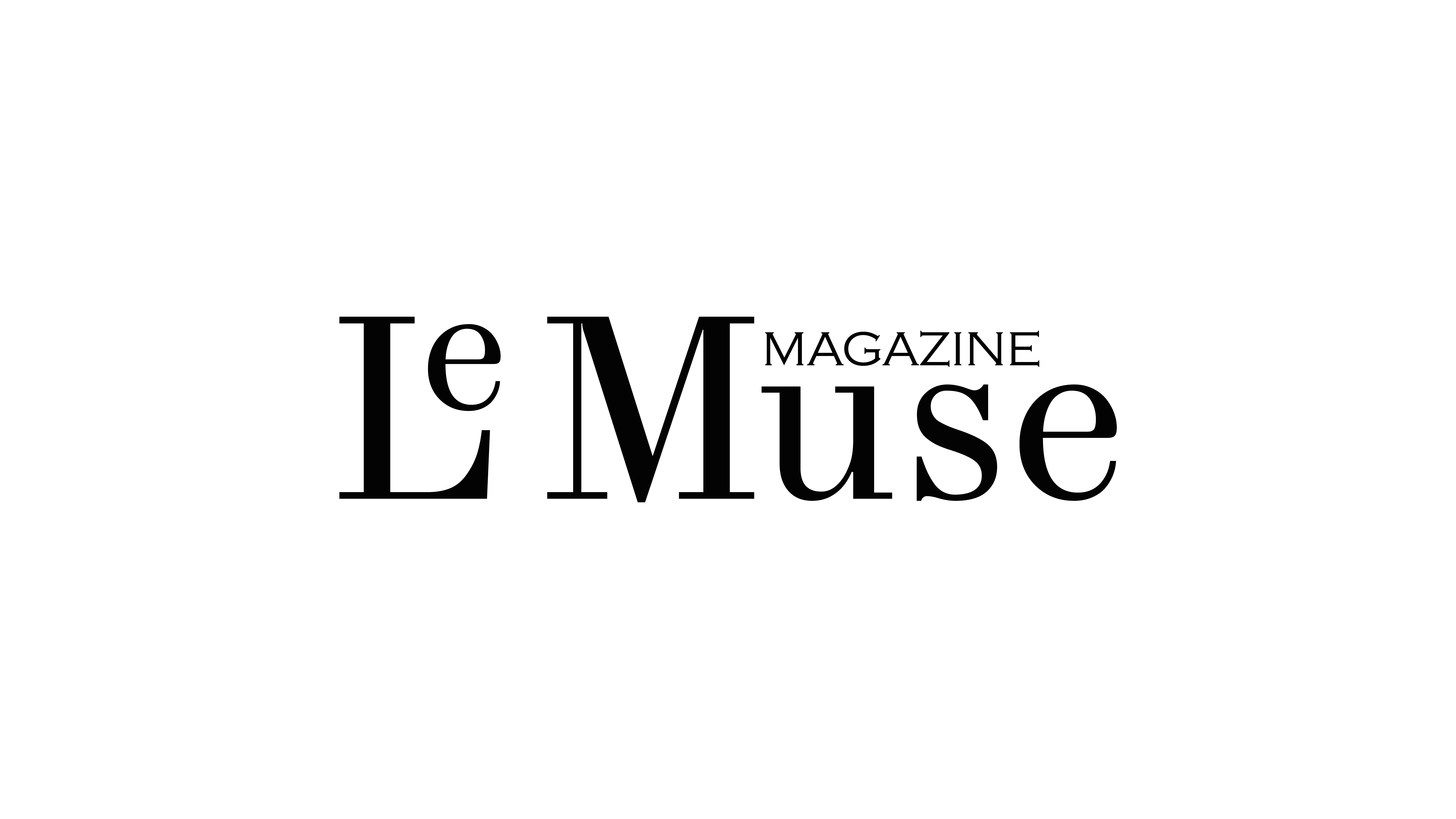 Le Muse Magazine Latinoamérica | Revista de Moda, Belleza, Lujo y más en Latinoamérica